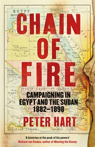 Cover: 9781800810730 | Chain of Fire | Campaigning in Egypt and the Sudan, 1882-98 | Hart