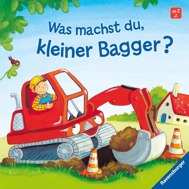 Cover: 9783473435265 | Was machst du, kleiner Bagger? | Bernd Penners | Buch | 16 S. | 2015