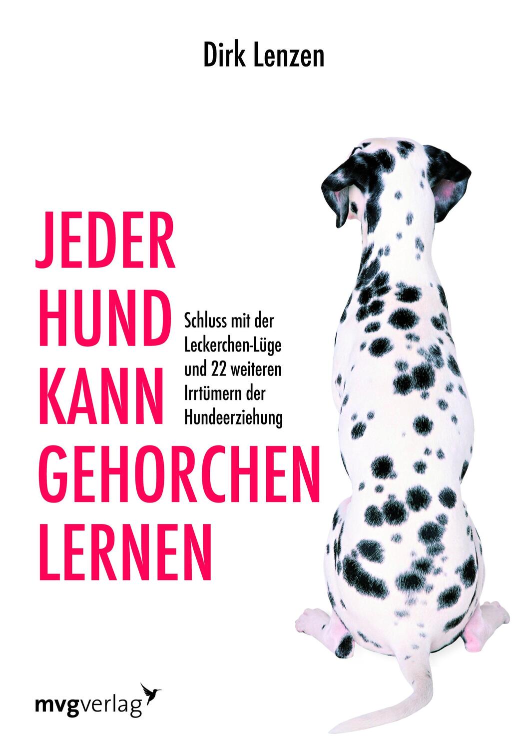 Cover: 9783868822748 | Jeder Hund kann gehorchen lernen | Dirk Lenzen (u. a.) | Taschenbuch
