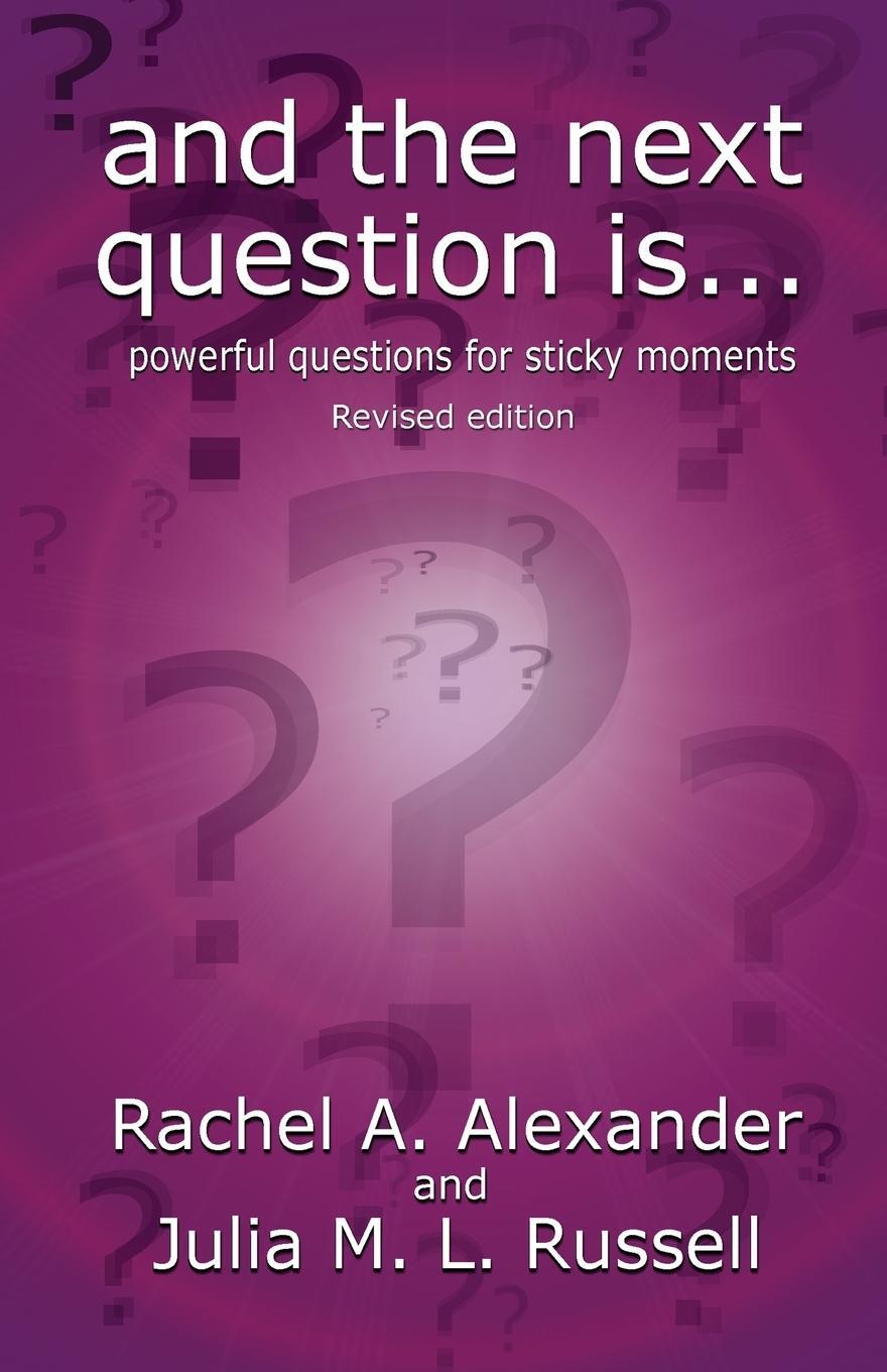 Cover: 9781787052666 | And the Next Question Is - Powerful Questions for Sticky Moments...