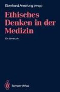 Cover: 9783540531753 | Ethisches Denken in der Medizin | Ein Lehrbuch | Eberhard A. Amelung