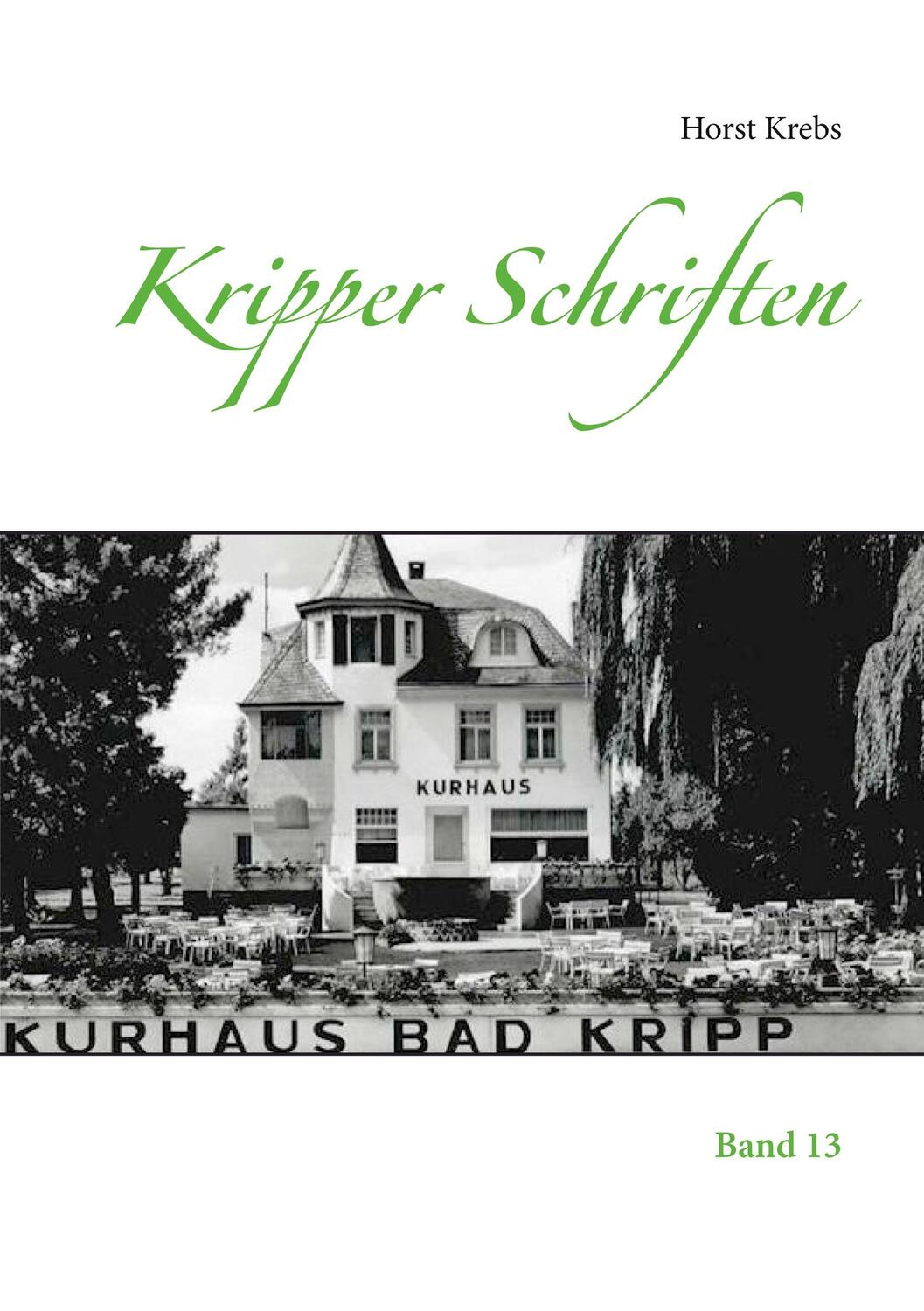 Cover: 9783753473208 | Kripper Schriften | Band 13 | Horst Krebs | Taschenbuch