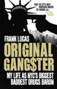 Cover: 9780091928674 | Original Gangster | My Life as NYC's Biggest Baddest Drugs Baron