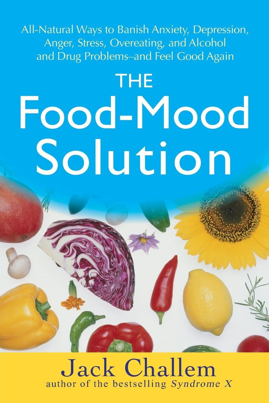 Cover: 9780470228777 | The Food-Mood Solution | Jack Challem | Taschenbuch | Paperback | 2008