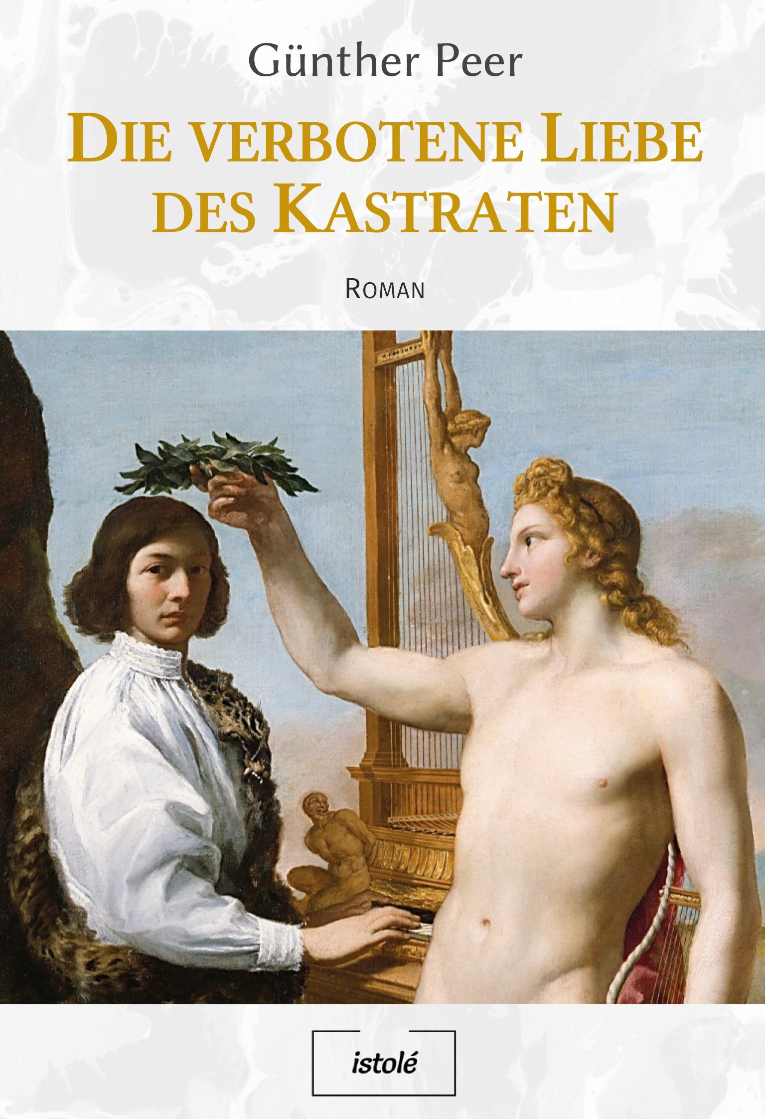 Cover: 9783910347526 | Die verbotene Liebe des Kastraten | Günther Peer | Taschenbuch | 2024