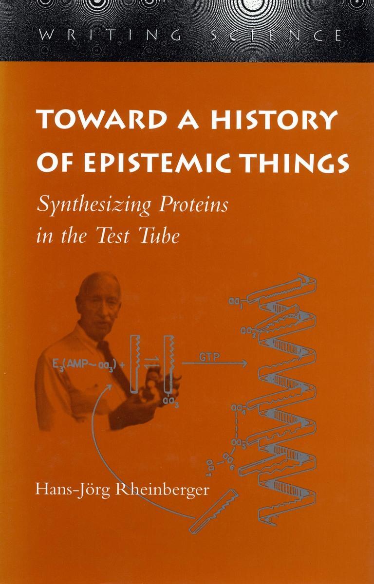 Cover: 9780804727860 | Toward a History of Epistemic Things: Synthesizing Proteins in the...