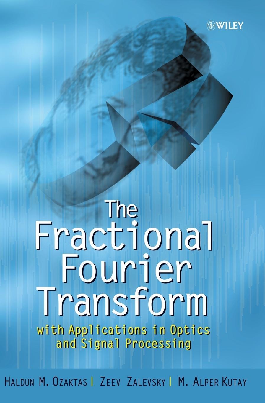 Cover: 9780471963462 | The Fractional Fourier Transform | Haldun M Ozaktas (u. a.) | Buch