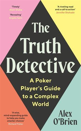 Cover: 9781788164870 | The Truth Detective | A Poker Player's Guide to a Complex World | Buch
