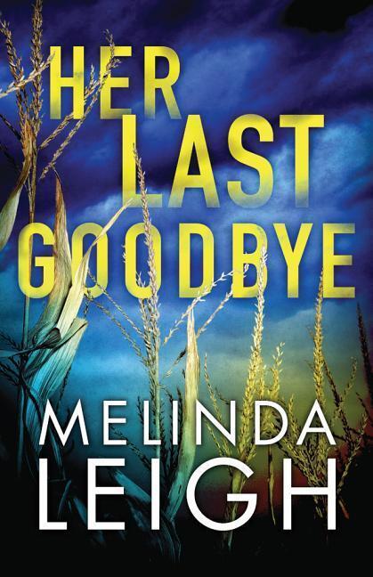 Cover: 9781542047968 | Leigh, M: Her Last Goodbye | Melinda Leigh | Taschenbuch | Morgan Dane