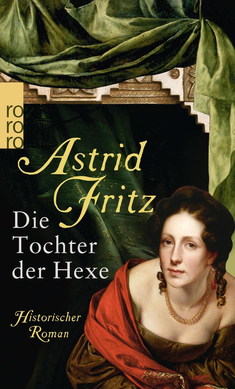 Cover: 9783499252129 | Die Tochter der Hexe | Astrid Fritz | Taschenbuch | Deutsch | 2009