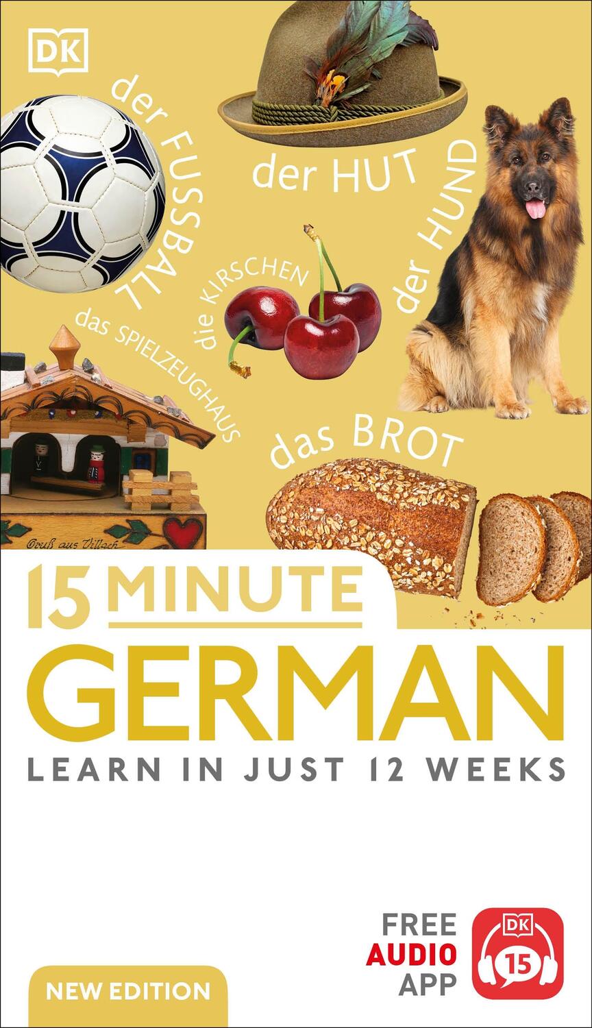 Cover: 9780241601341 | 15 Minute German | Learn in Just 12 Weeks | DK | Taschenbuch | 2023