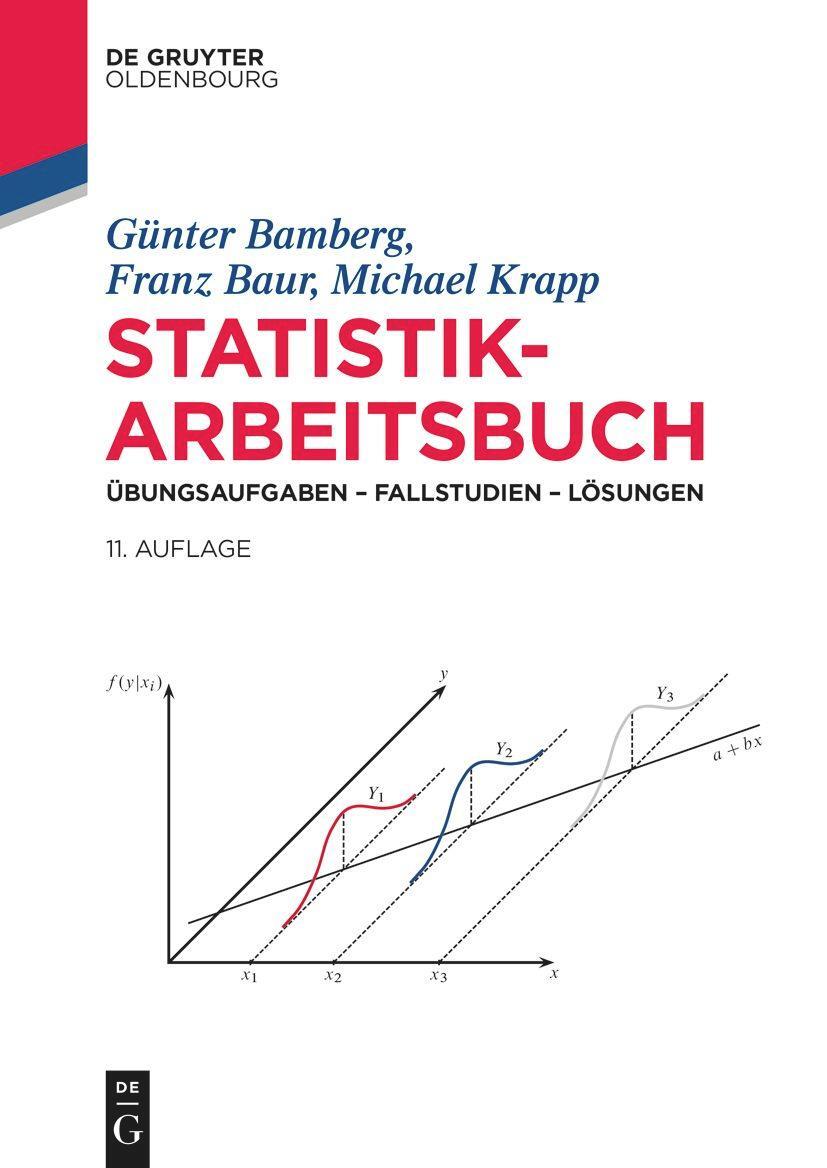 Cover: 9783110759242 | Statistik-Arbeitsbuch | Übungsaufgaben - Fallstudien - Lösungen | Buch