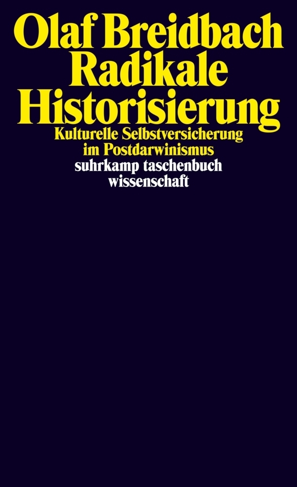 Cover: 9783518295915 | Radikale Historisierung | Olaf Breidbach | Taschenbuch | 2011
