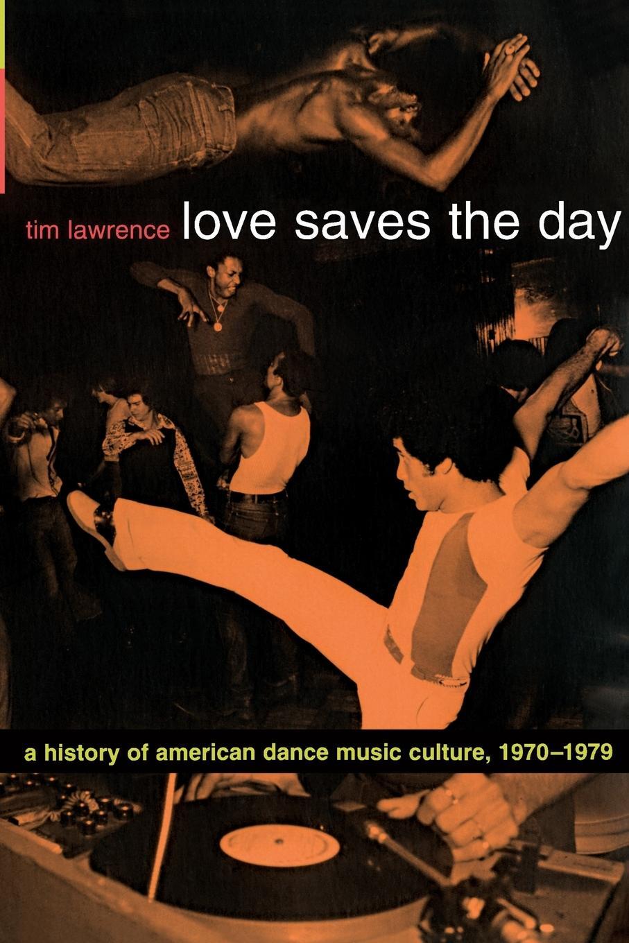 Cover: 9780822331988 | Love Saves the Day | Tim Lawrence | Taschenbuch | Englisch | 2004