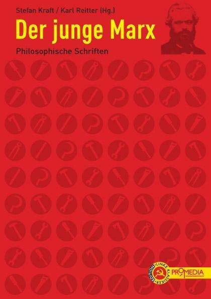 Cover: 9783853712740 | Der junge Marx | Philosophie Schriften, Edition Linke Klassiker | Buch