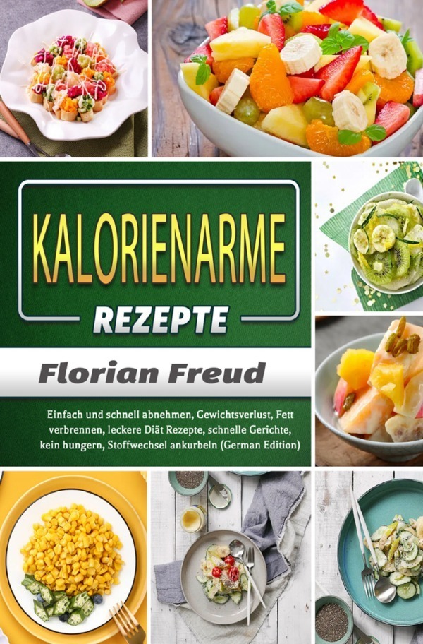 Cover: 9783754166536 | Kalorienarme Rezepte | Florian Freud | Taschenbuch | 120 S. | Deutsch
