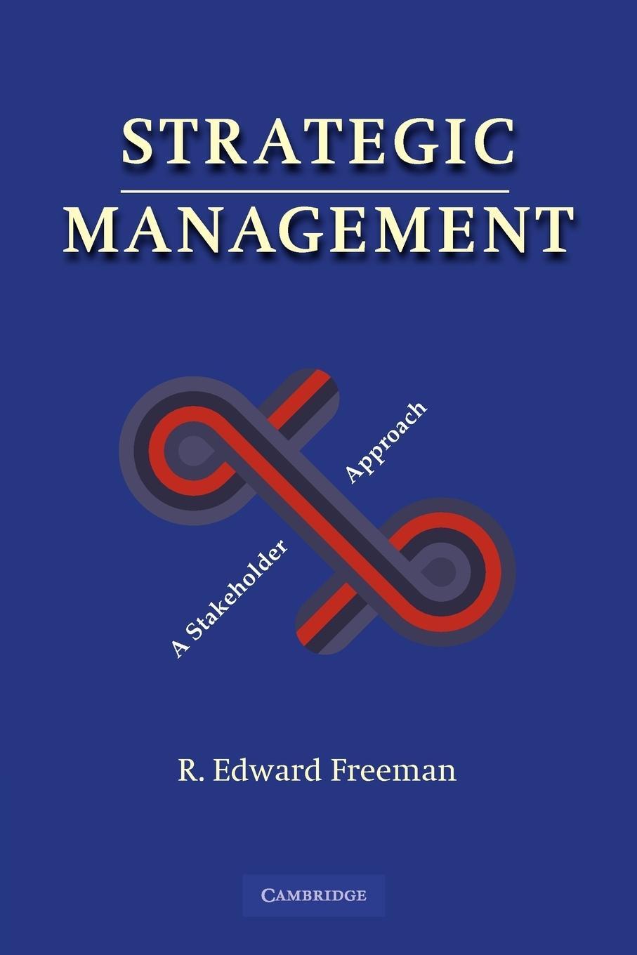 Cover: 9780521151740 | Strategic Management | A Stakeholder Approach | Freeman R. Edward