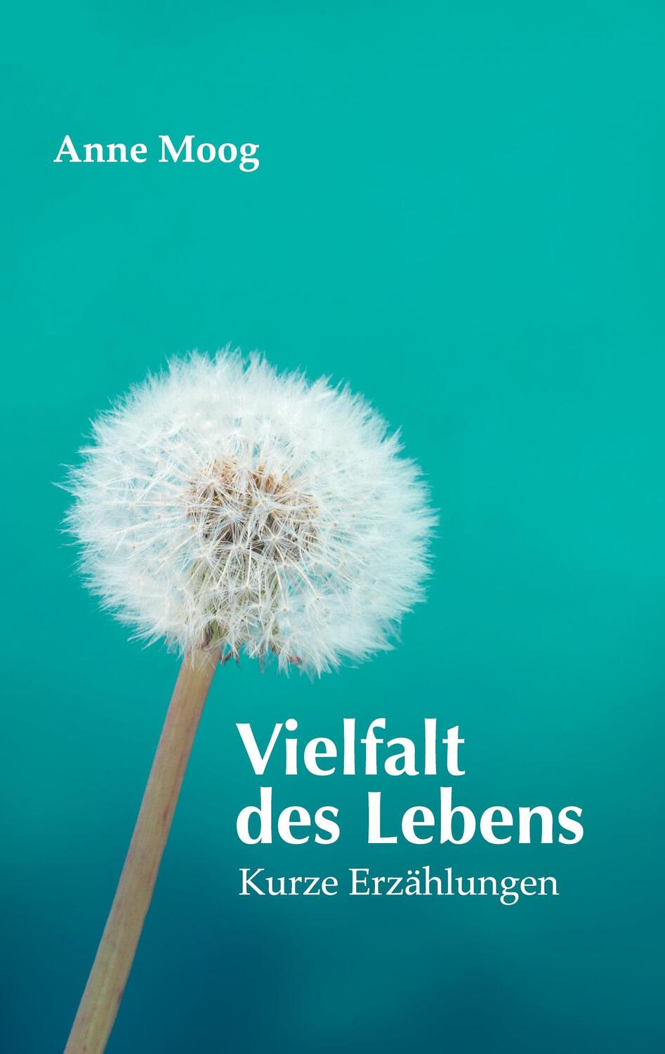 Cover: 9783751998406 | Vielfalt des Lebens | Anne Moog | Buch | HC runder Rücken kaschiert