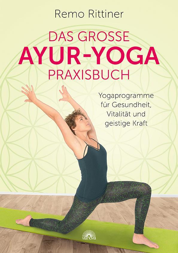 Cover: 9783866164338 | Das große Ayur-Yoga-Praxisbuch | Remo Rittiner | Taschenbuch | Deutsch