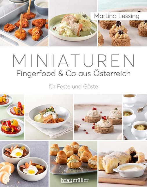 Cover: 9783991002949 | Miniaturen - Fingerfood & Co aus Österreich | für Feste und Gäste