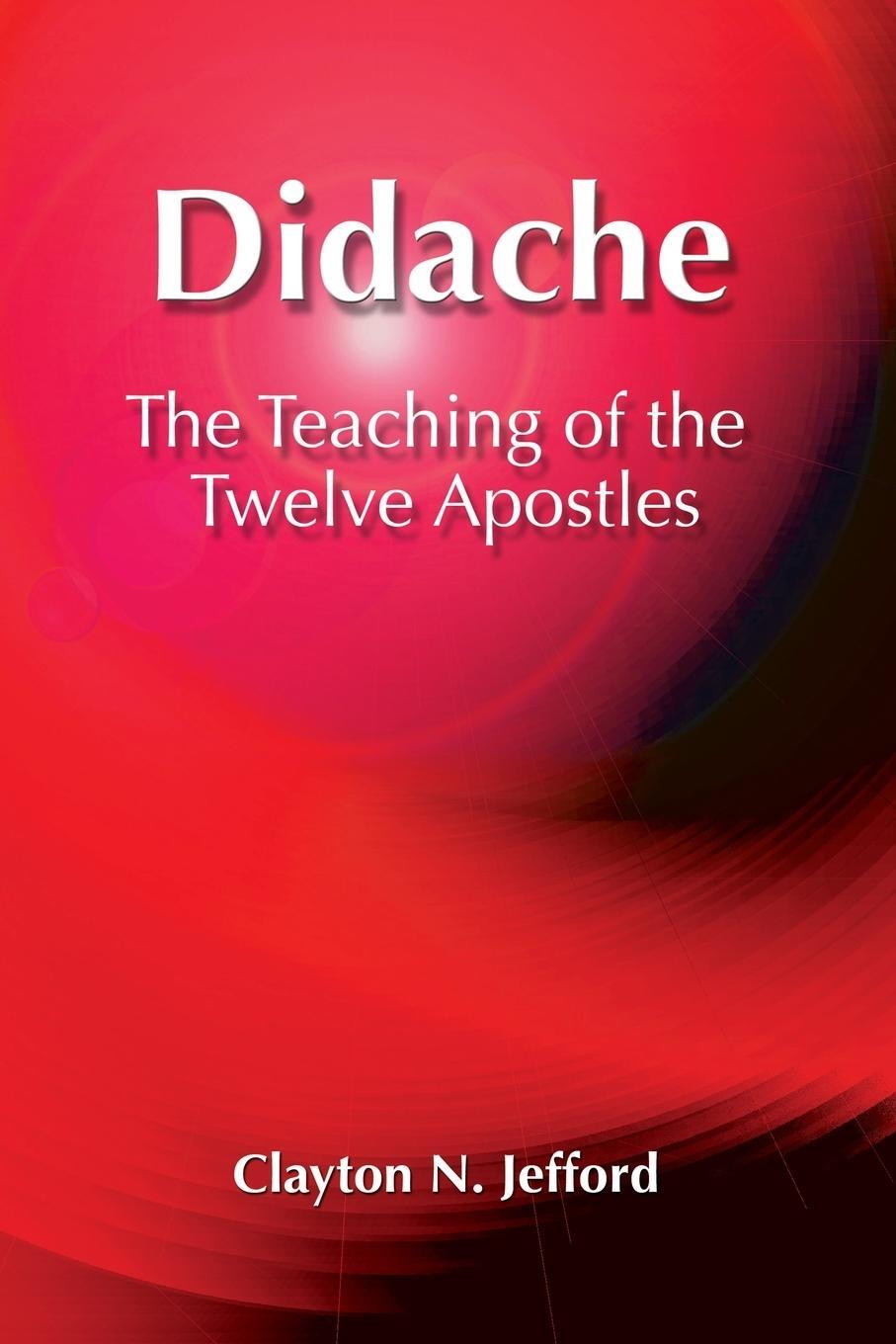 Cover: 9781598151268 | Didache | The Teaching of the Twelve Apostles | Clayton N. Jefford