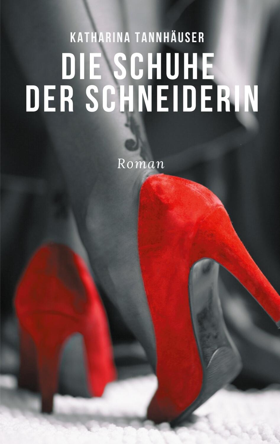 Cover: 9783758315565 | Die Schuhe der Schneiderin | Die Laura-Trilogie. Buch Eins: Lust