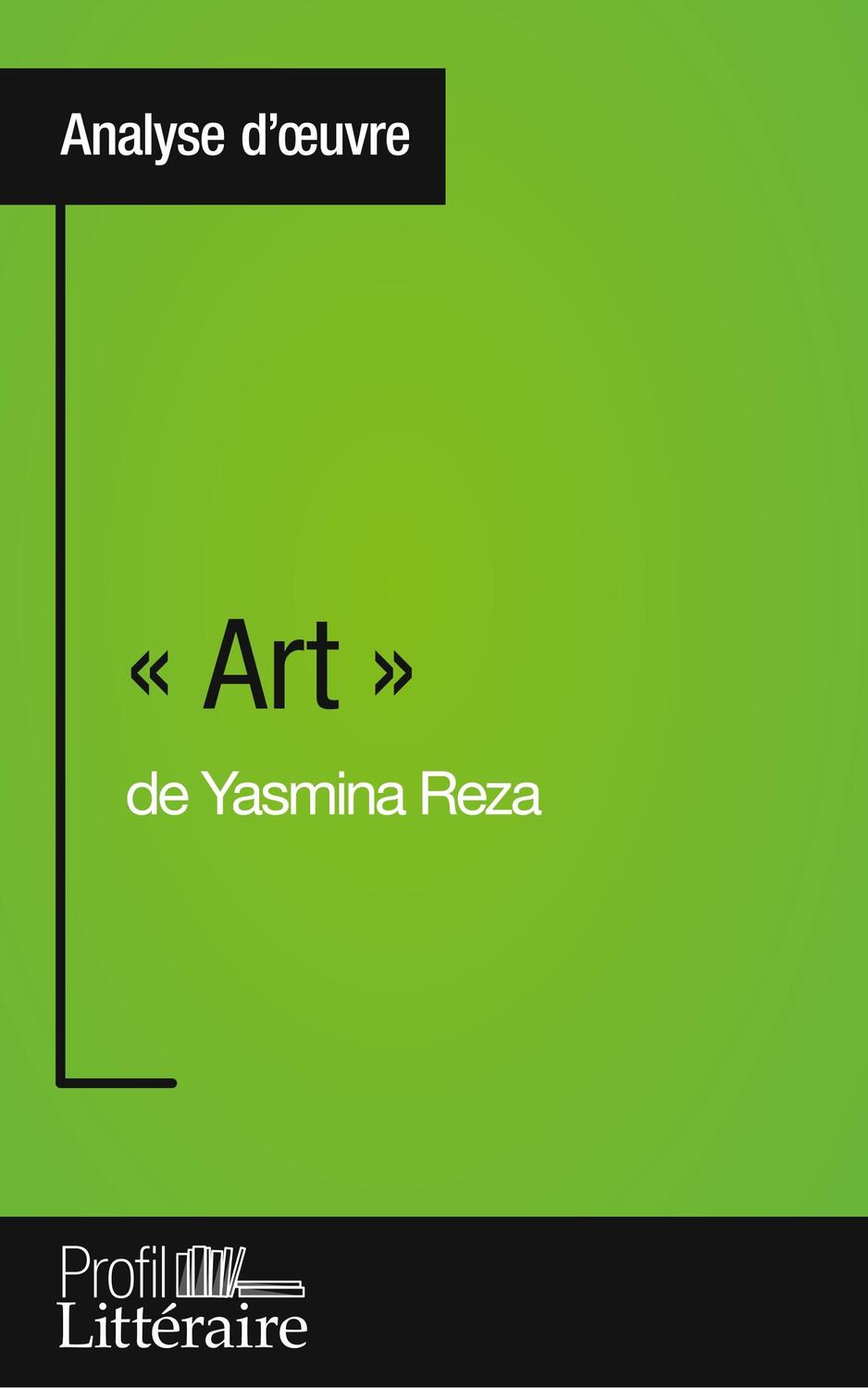 Cover: 9782806268808 | « Art » de Yasmina Reza (Analyse approfondie) | Samuel Duvivier | Buch