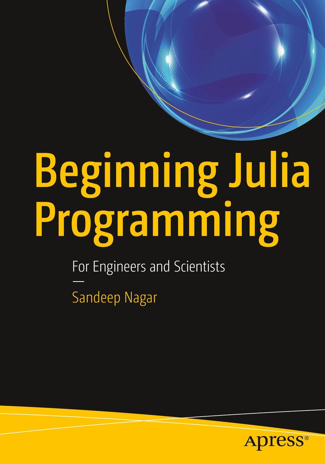 Cover: 9781484231708 | Beginning Julia Programming | For Engineers and Scientists | Nagar