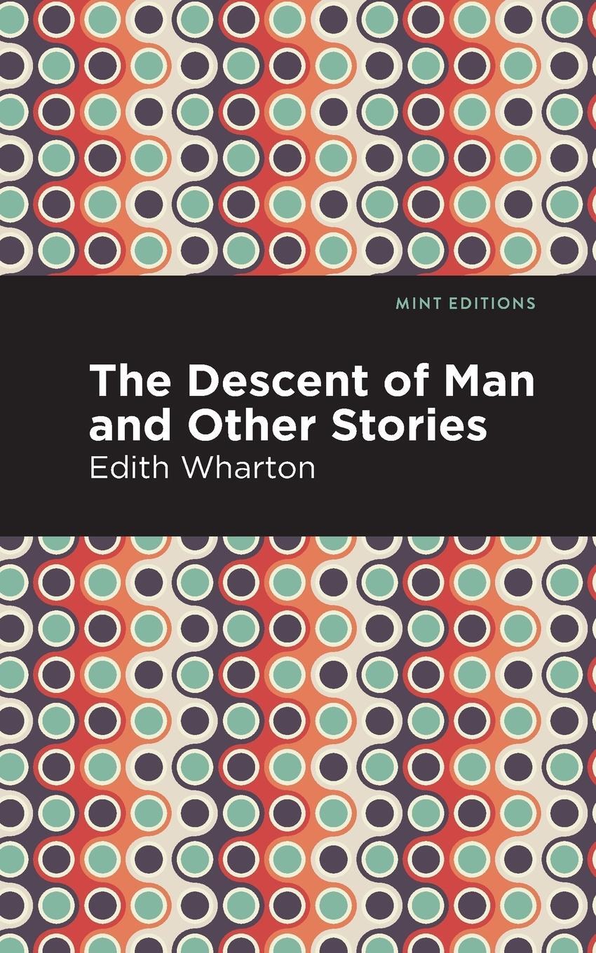 Cover: 9781513263496 | The Descent of Man and Other Stories | Edith Wharton | Taschenbuch