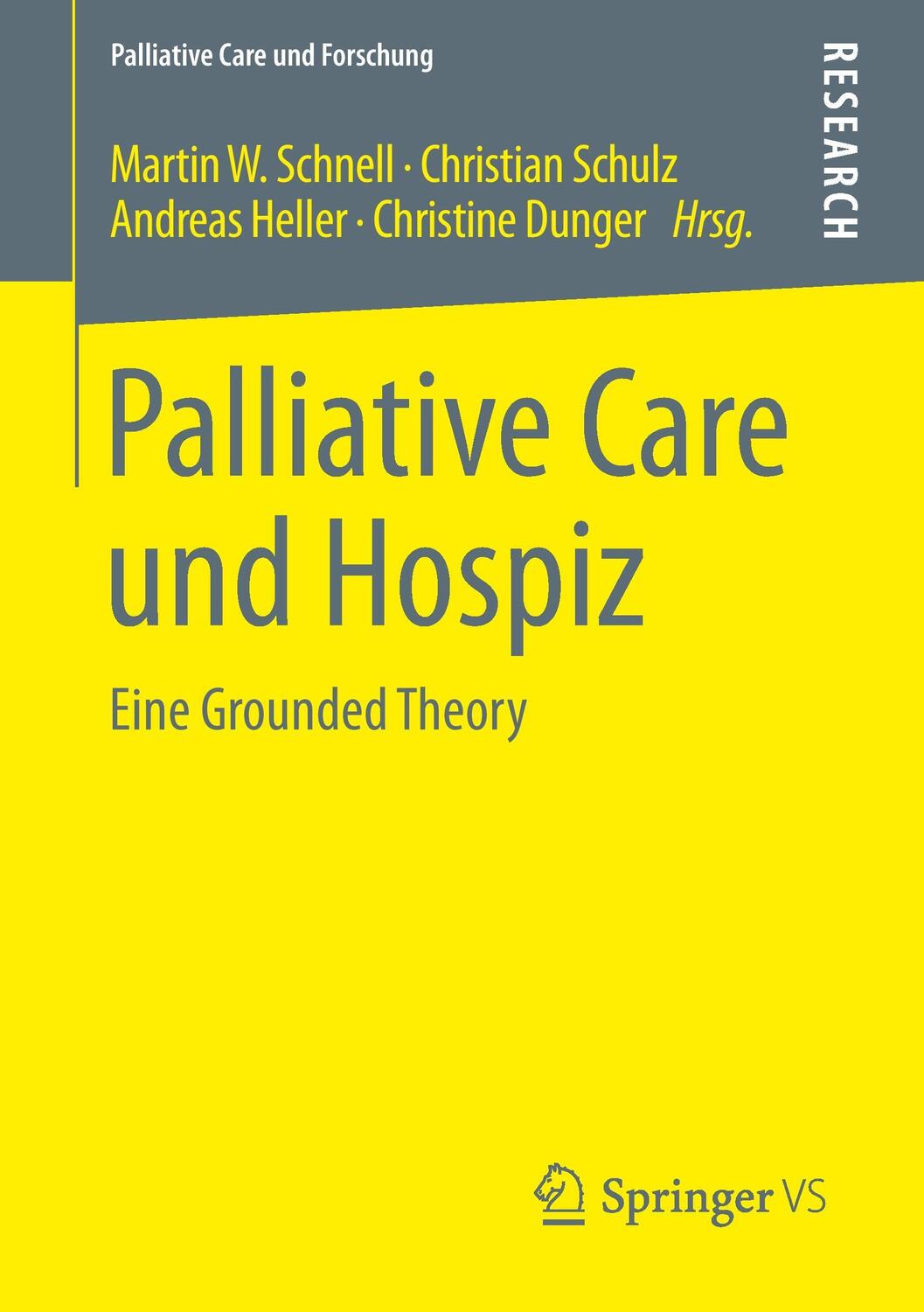 Cover: 9783658076634 | Palliative Care und Hospiz | Eine Grounded Theory | Schnell (u. a.)