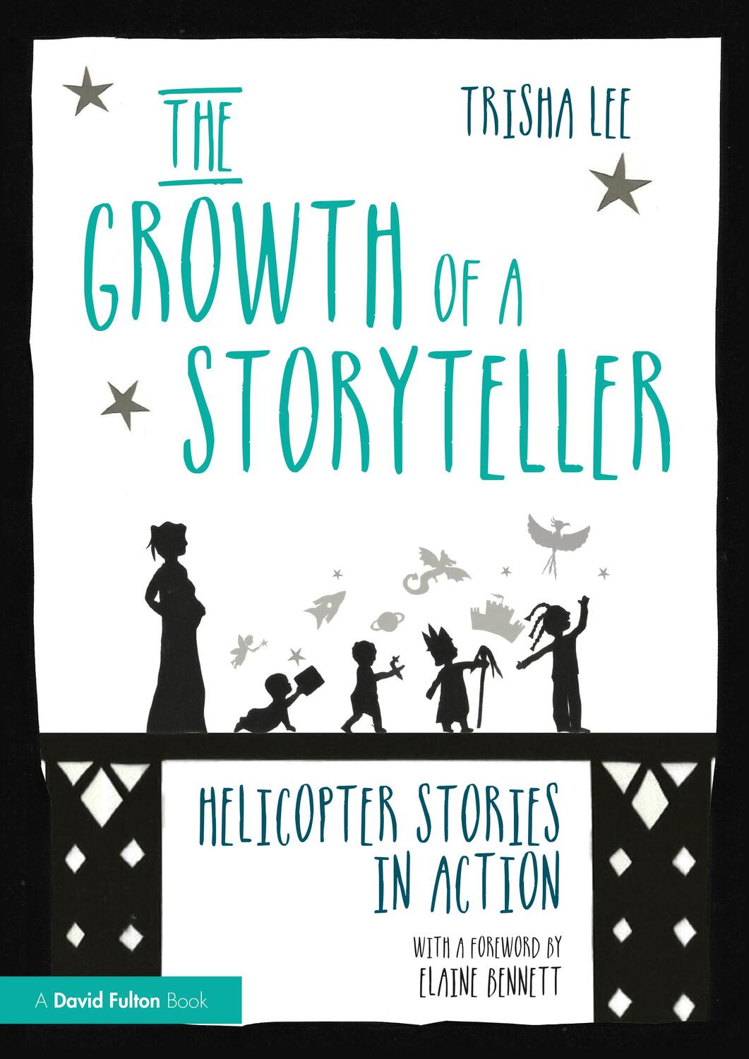 Cover: 9780367751913 | The Growth of a Storyteller | Helicopter Stories in Action | Lee
