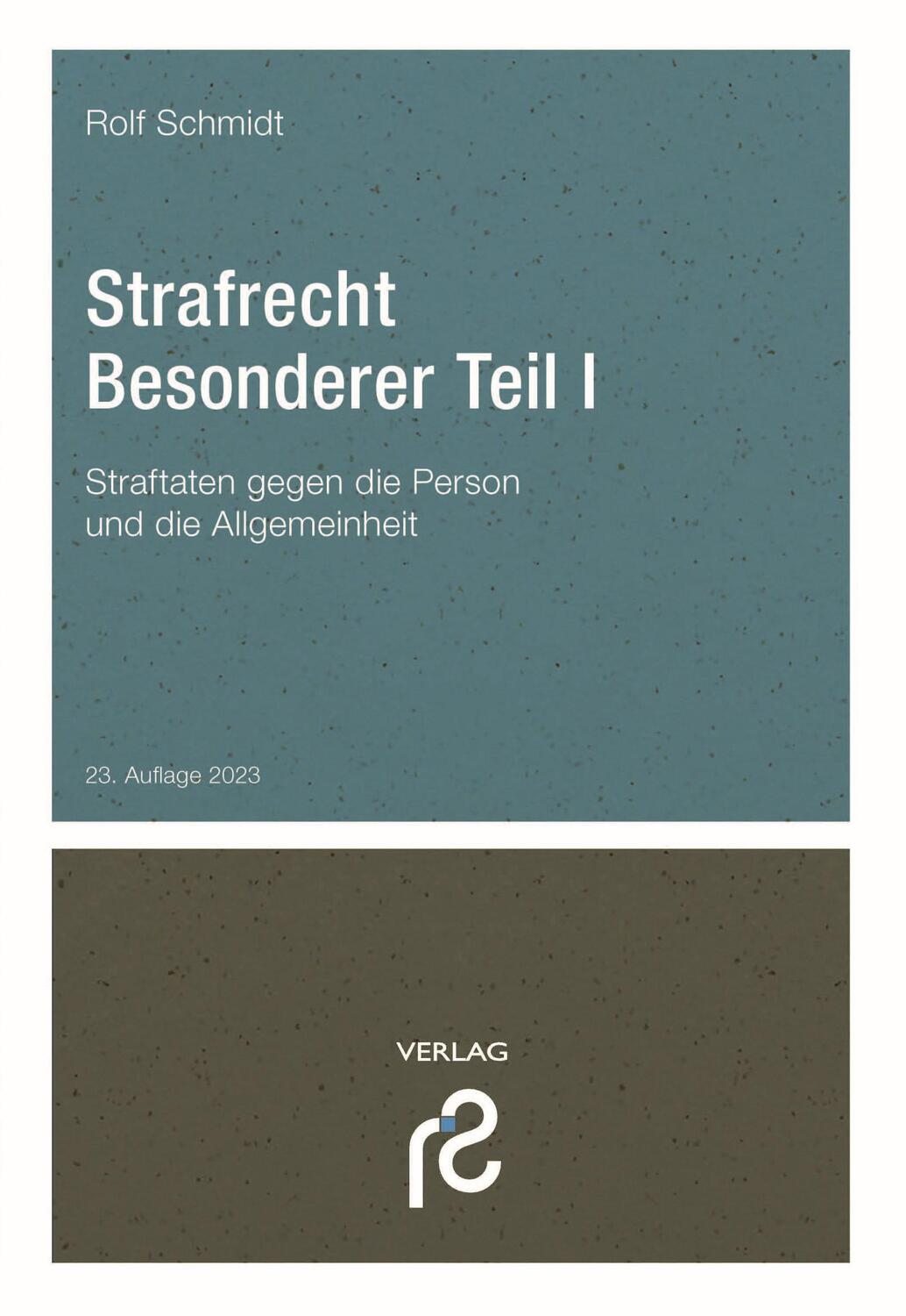 Cover: 9783866512603 | Strafrecht Besonderer Teil I | Rolf Schmidt | Taschenbuch | Deutsch
