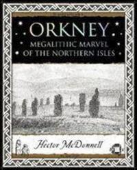 Cover: 9781904263289 | Orkney | Megalithic Marvel of the Northern Isles | Hector Mcdonnell