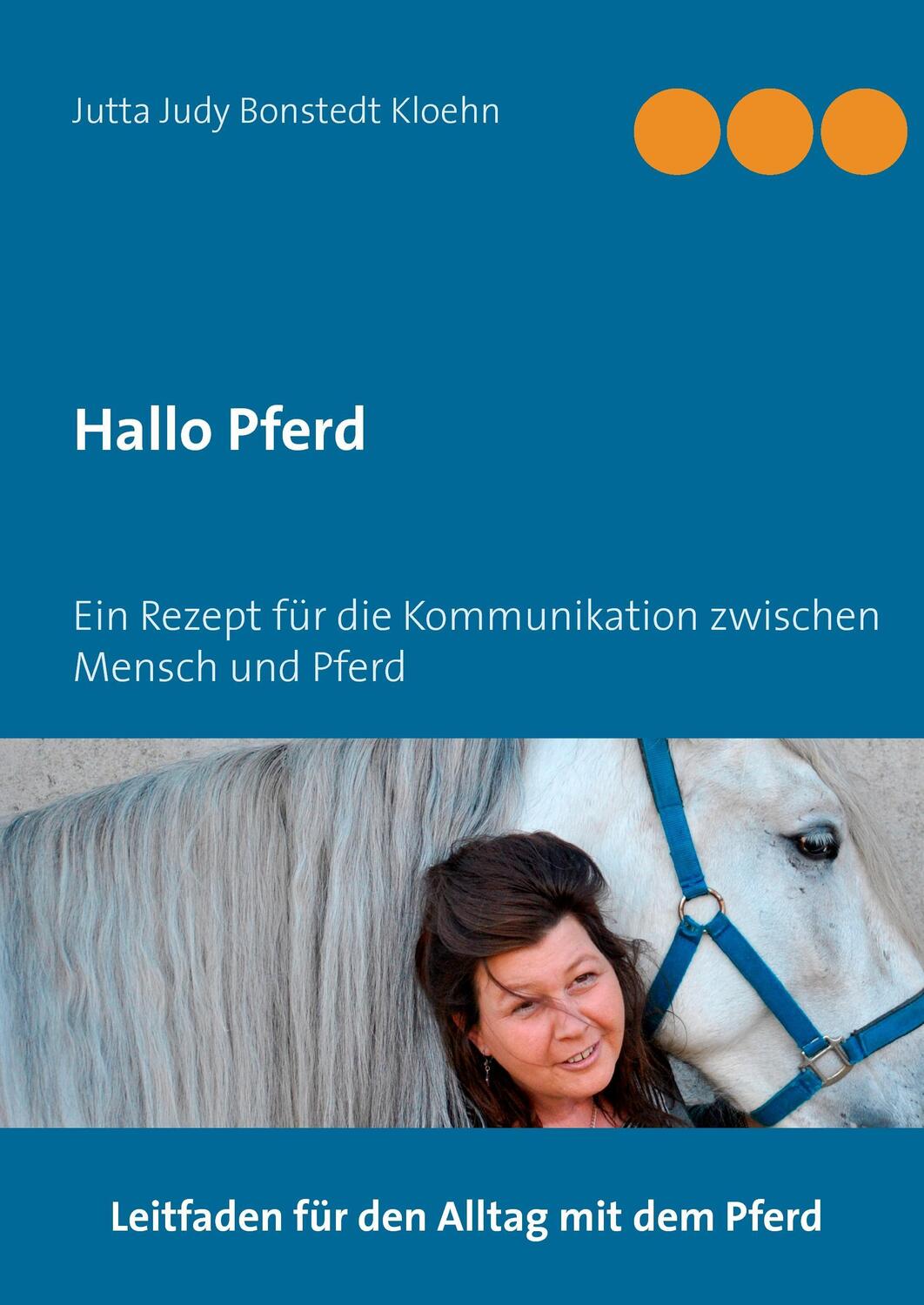 Cover: 9783735792204 | Hallo Pferd | Jutta Judy Bonstedt Kloehn | Buch | 160 S. | Deutsch