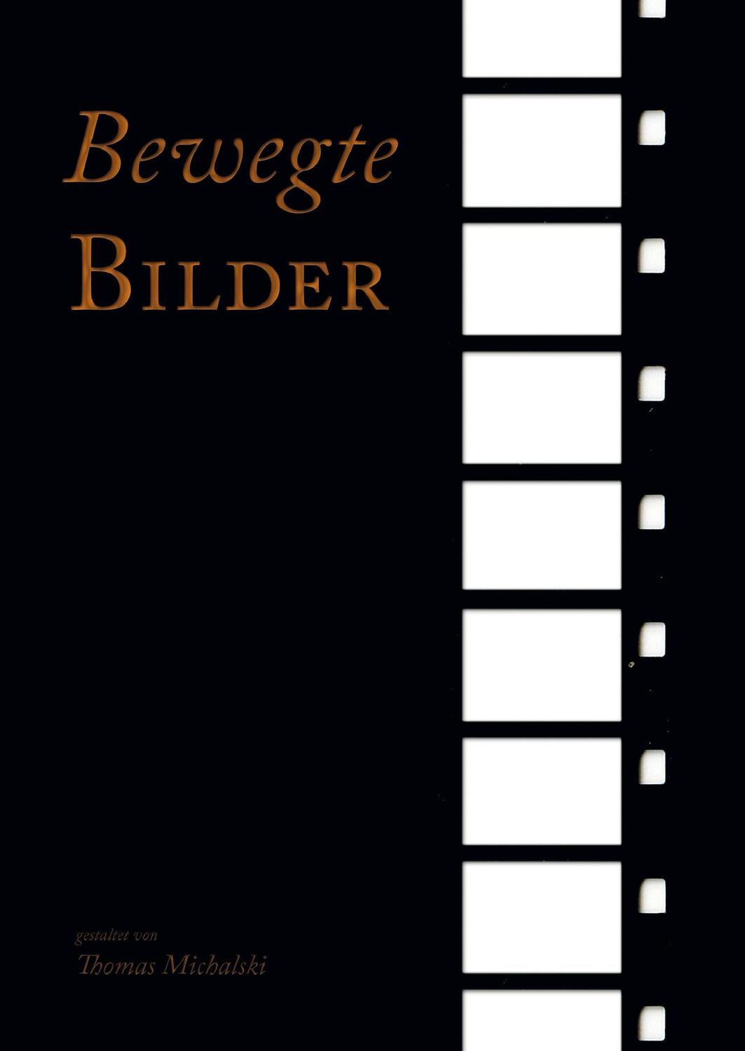 Cover: 9783735761750 | Bewegte Bilder | Das Film-Tagebuch | Thomas Michalski | Buch | 156 S.