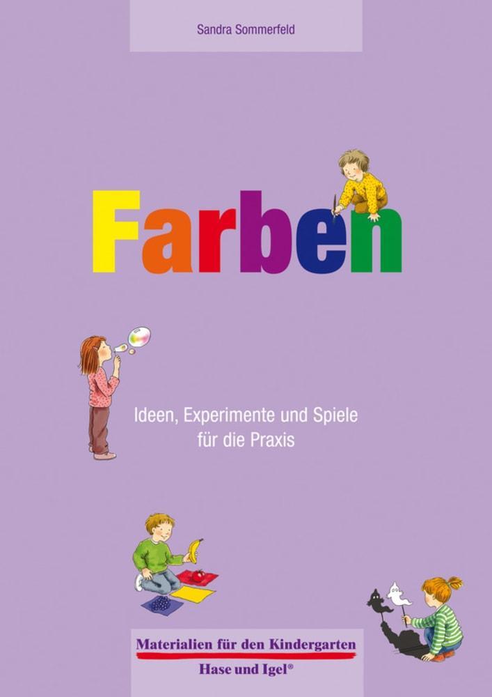 Cover: 9783867608657 | Farben 4-6 Jahre | Ideen, Experimente und Spiele für die Praxis | Buch