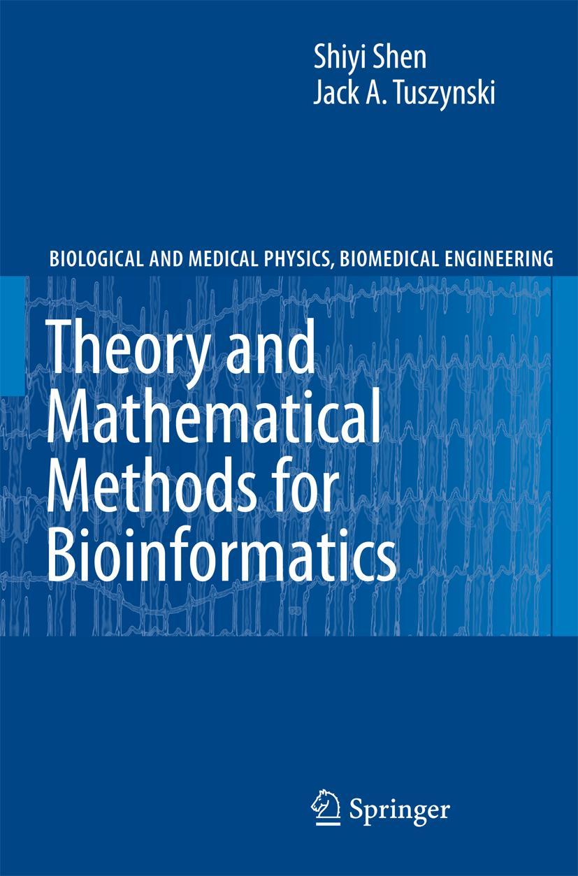 Cover: 9783540748908 | Theory and Mathematical Methods in Bioinformatics | Shiyi Shen | Buch