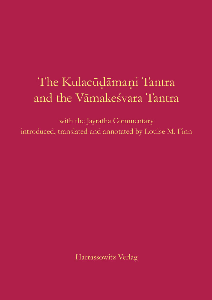 Cover: 9783447026581 | The Kulacudamani Tantra and the Vamakesvara Tantra | Louise M. Finn