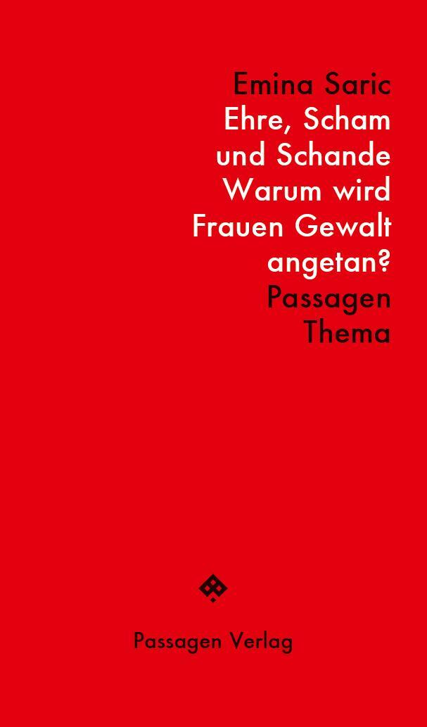 Cover: 9783709204504 | Ehre, Scham und Schande | Warum wird Frauen Gewalt angetan | Saric