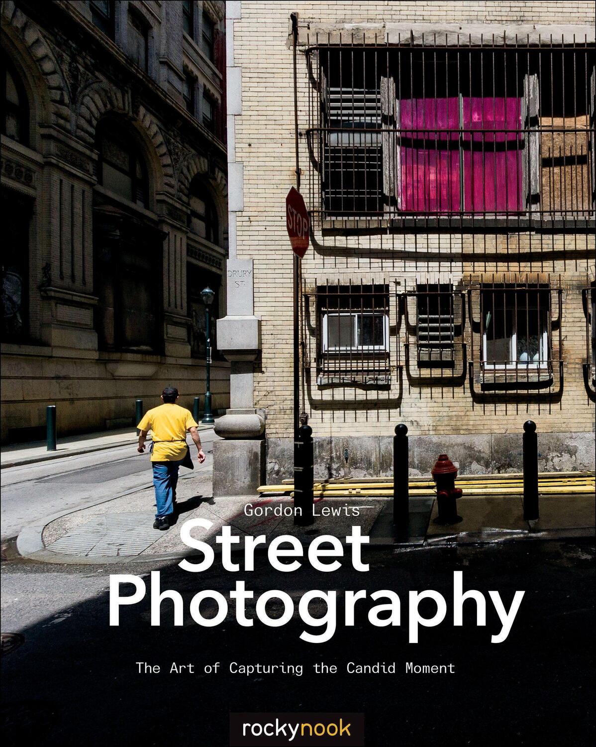Cover: 9781937538378 | Street Photography | The Art of Capturing the Candid Moment | Lewis