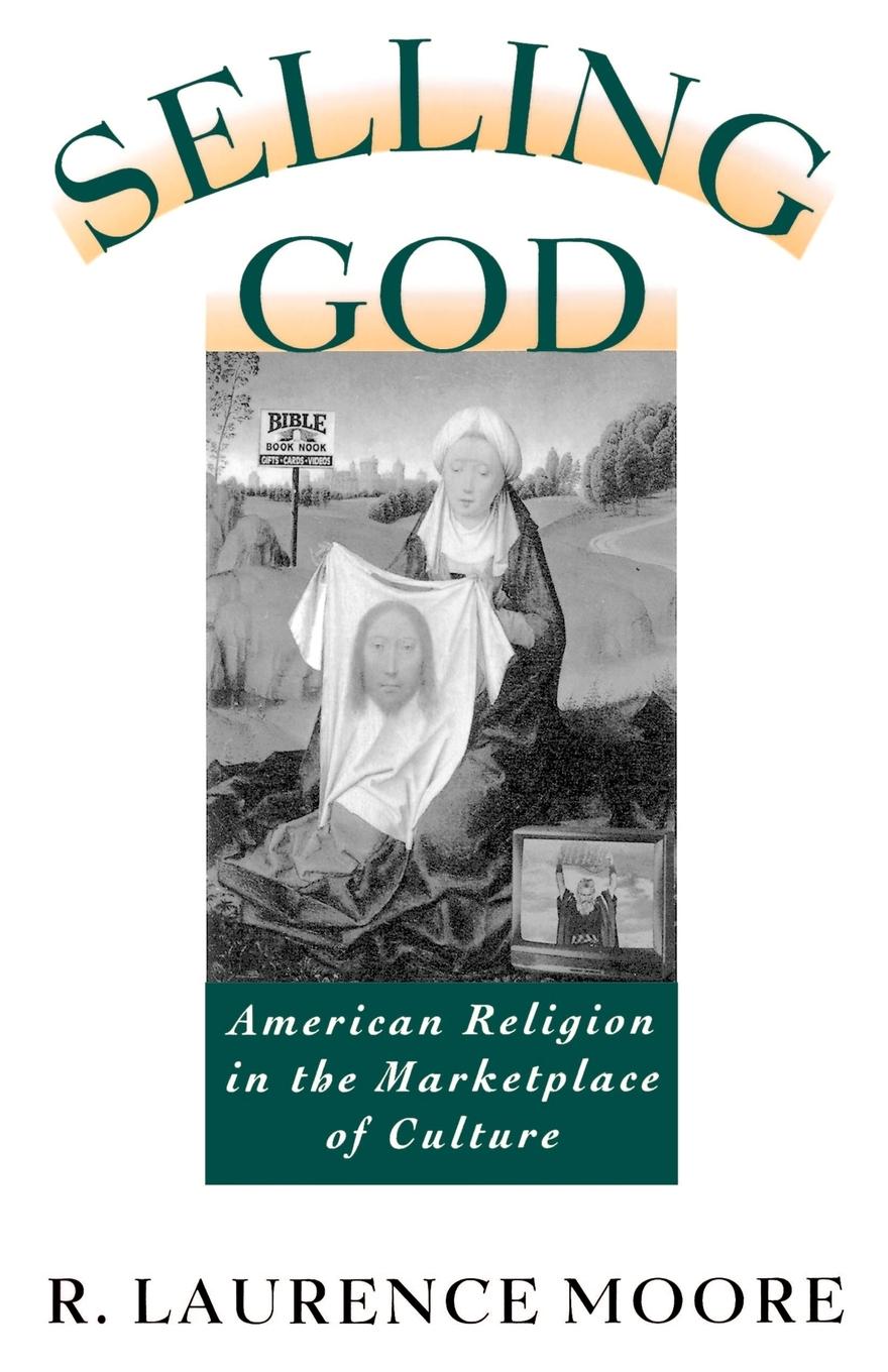 Cover: 9780195098389 | Selling God | American Religion in the Marketplace of Culture | Moore