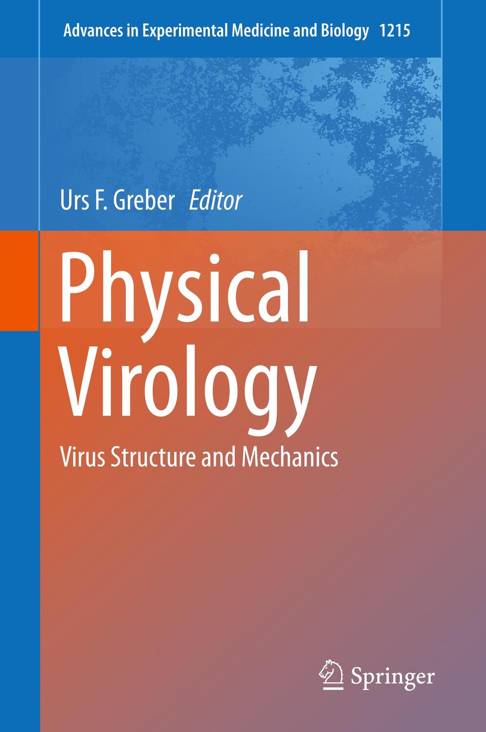 Cover: 9783030147402 | Physical Virology | Virus Structure and Mechanics | Urs F. Greber