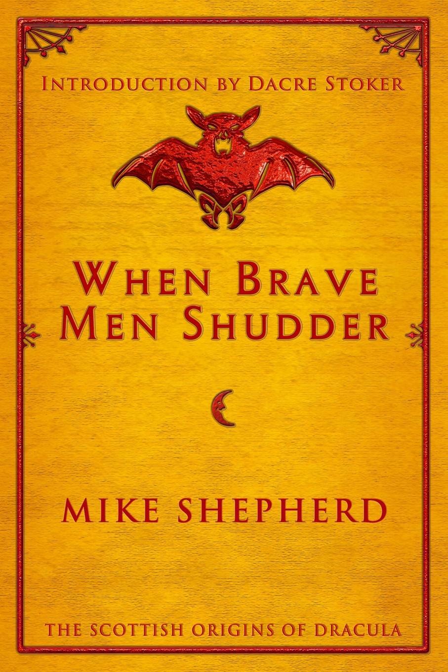 Cover: 9781907954696 | When Brave Men Shudder | The Scottish origins of Dracula | Shepherd