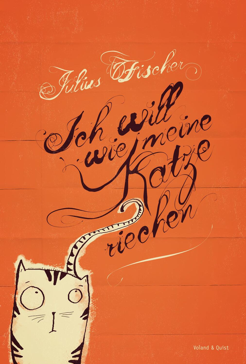 Cover: 9783938424841 | Ich will wie meine Katze riechen | Julius Fischer | Taschenbuch | 2011