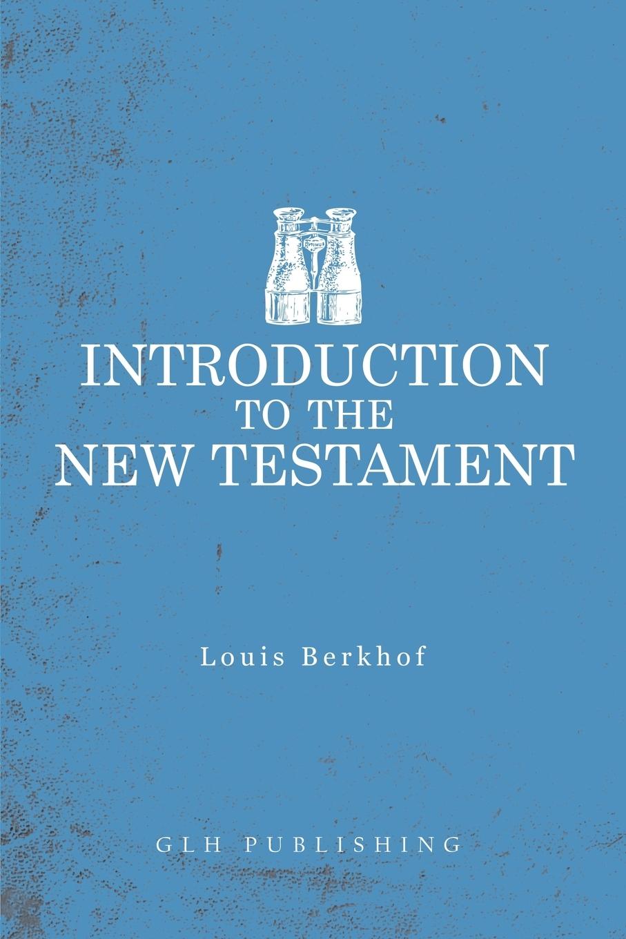 Cover: 9781948648578 | Introduction to the New Testament | Louis Berkhof | Taschenbuch | 2019