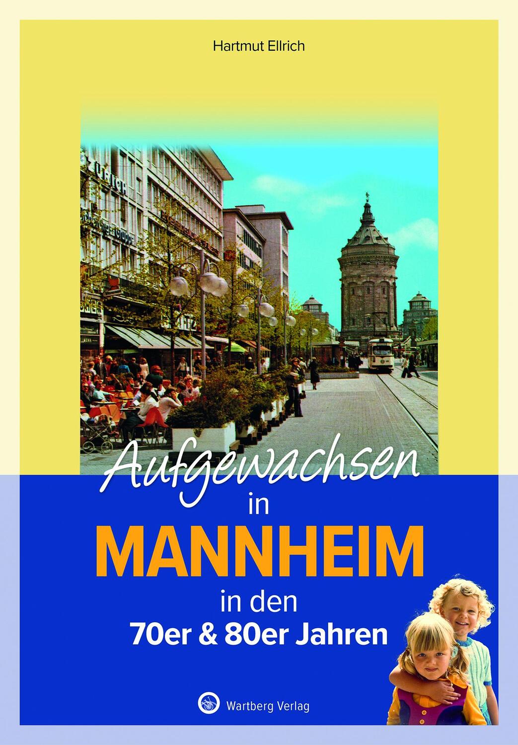 Cover: 9783831333851 | Aufgewachsen in Mannheim in den 70er &amp; 80er Jahren | Hartmut Ellrich