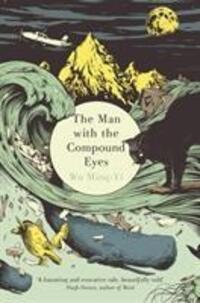 Cover: 9780099575627 | The Man with the Compound Eyes | Wu Ming-Yi | Taschenbuch | Englisch