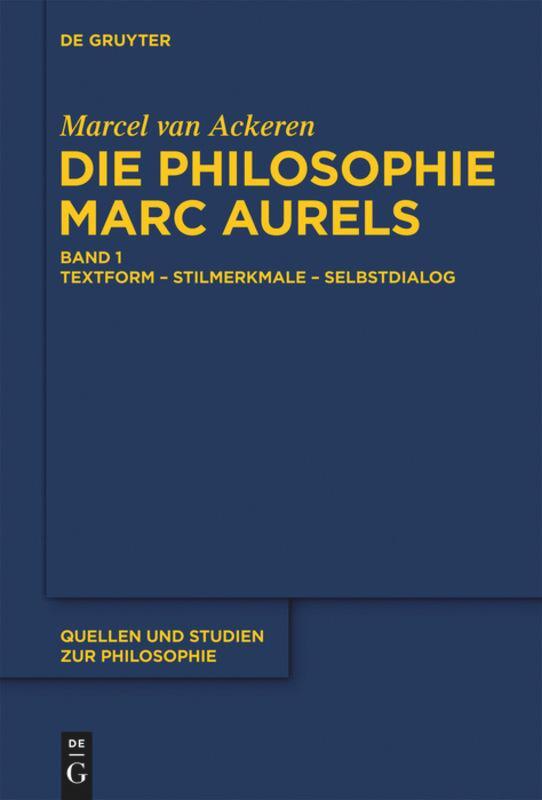 Cover: 9783110255423 | Die Philosophie Marc Aurels | Marcel Van Ackeren | Buch | ISSN | 2011