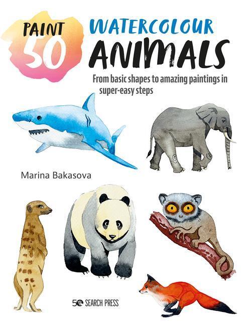 Cover: 9781800921283 | Paint 50: Watercolour Animals | Marina Bakasova | Taschenbuch | 2023