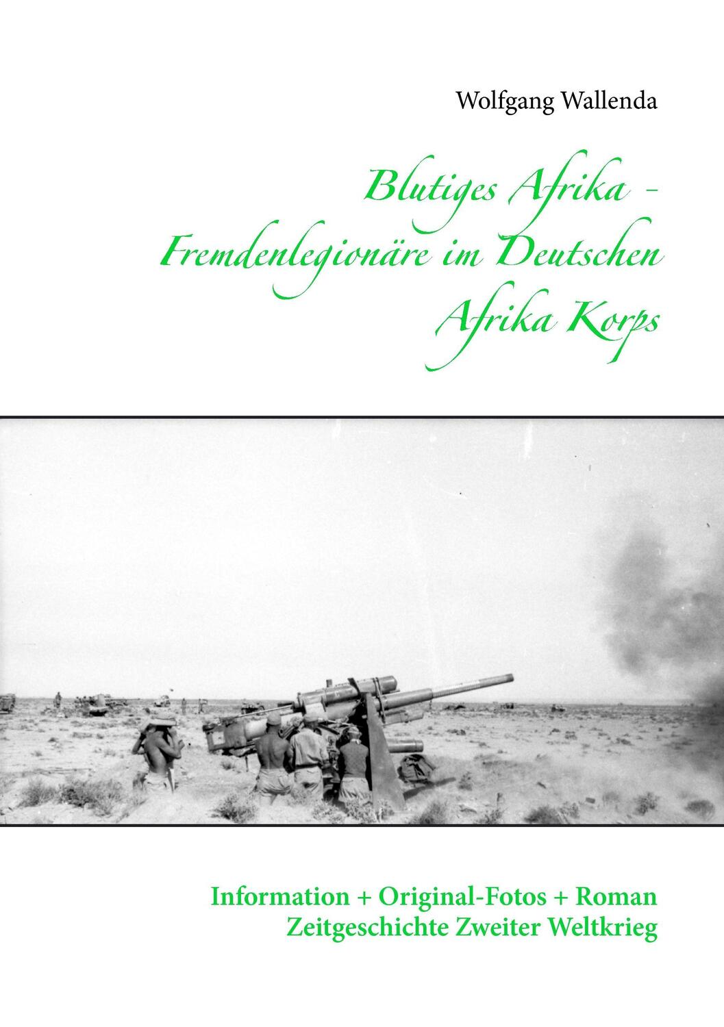 Cover: 9783735770813 | Blutiges Afrika - Fremdenlegionäre im Deutschen Afrika Korps | Buch